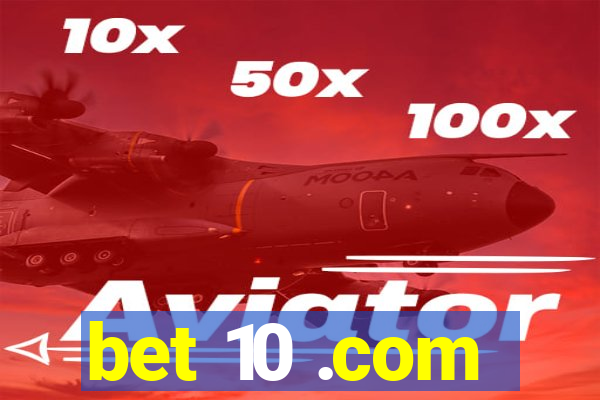 bet 10 .com